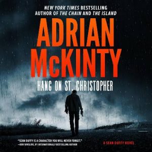 Hang On St. Christopher by Adrian McKinty