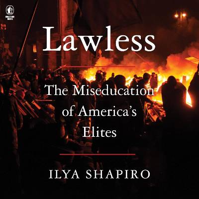 Lawless by Ilya Shapiro