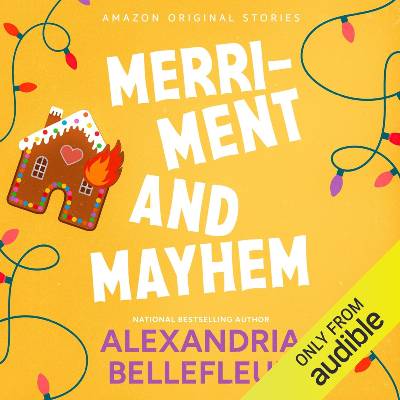 Merriment and Mayhem by Alexandria Bellefleur