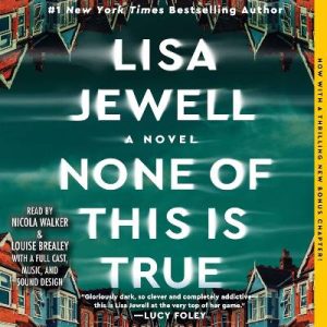 None of This Is True by Lisa Jewell