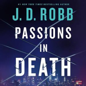 Passions in Death by J. D. Robb