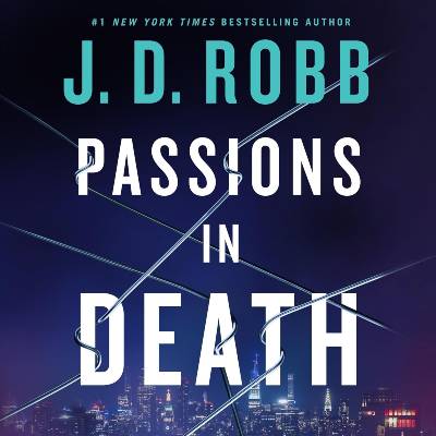 Passions in Death by J. D. Robb