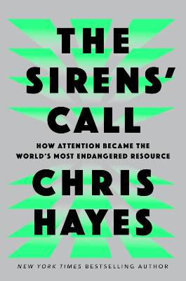 The Sirens' Call by Chris Hayes