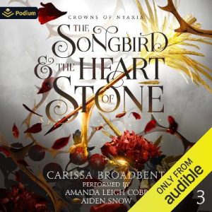 The Songbird and the Heart of Stone