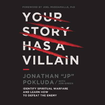 Your Story Has a Villain by Jonathan Pokluda